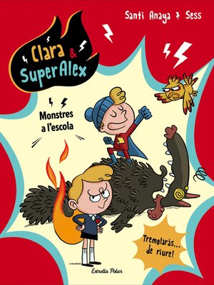 cover image of Clara & SuperAlex. Monstres a l'escola